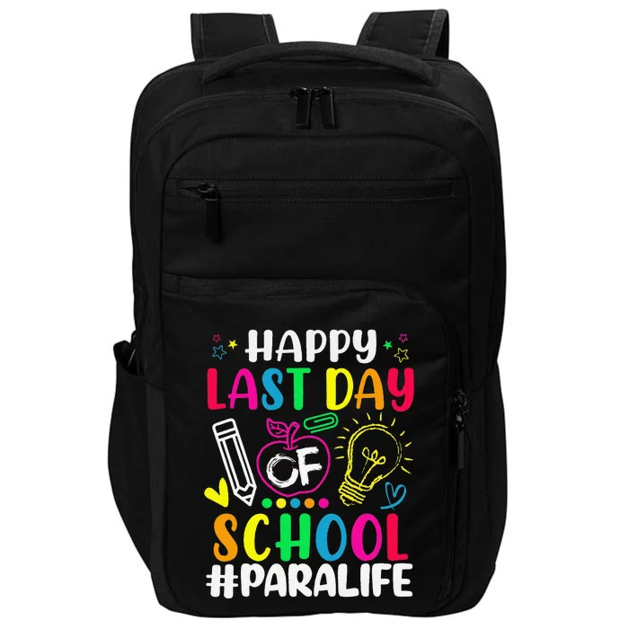 Happy Last Day Of School Para Life Teacher Lover Summer Gift Impact Tech Backpack