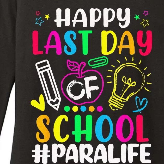 Happy Last Day Of School Para Life Teacher Lover Summer Womens CVC Long Sleeve Shirt