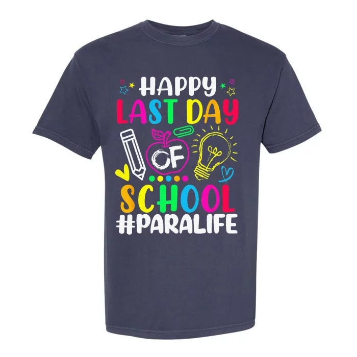 Happy Last Day Of School Para Life Teacher Lover Summer Garment-Dyed Heavyweight T-Shirt