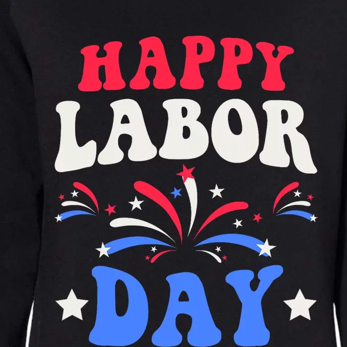 Happy Labor Day Womens California Wash Sweatshirt