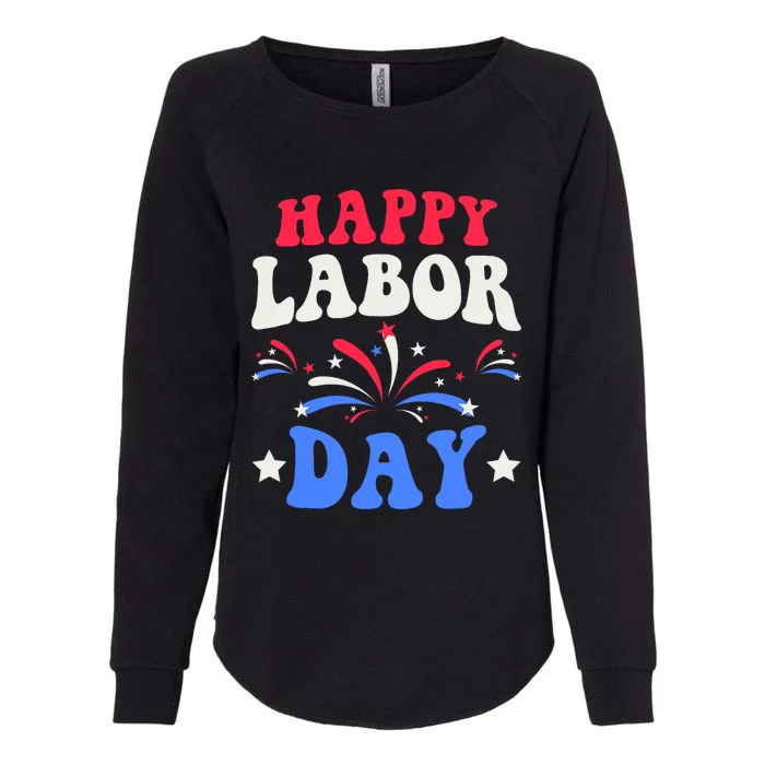 Happy Labor Day Womens California Wash Sweatshirt