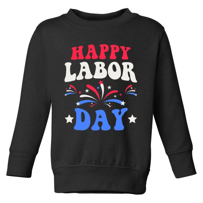 Happy Labor Day Toddler Sweatshirt