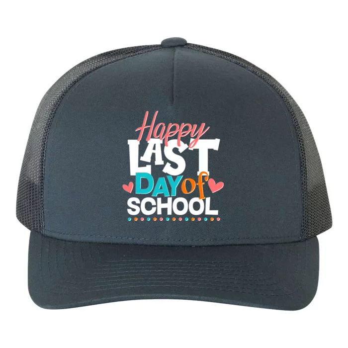 Happy Last Day Of School Yupoong Adult 5-Panel Trucker Hat