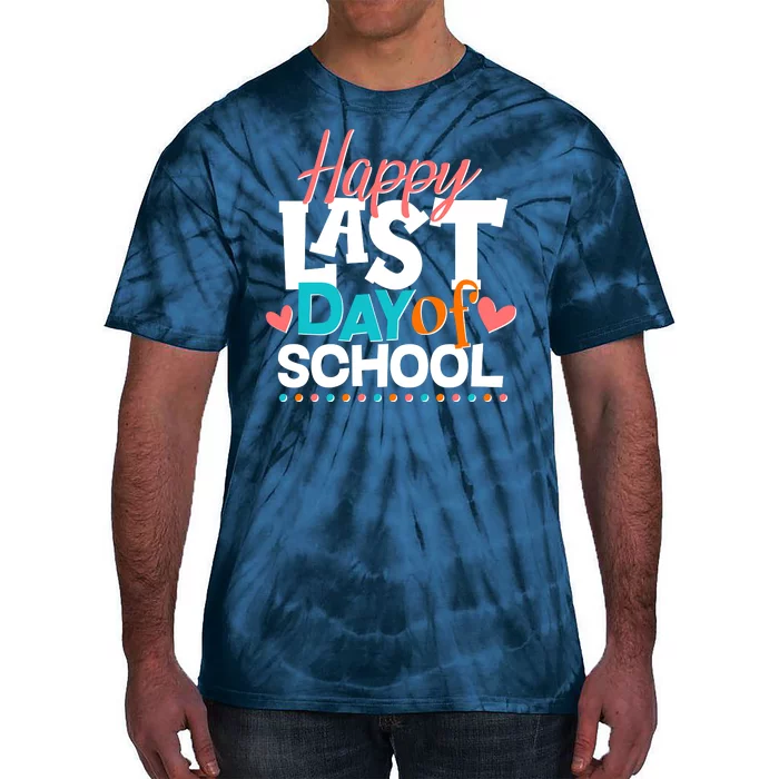 Happy Last Day Of School Tie-Dye T-Shirt