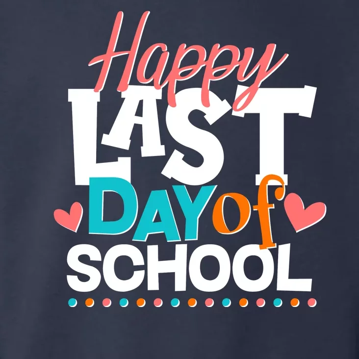 Happy Last Day Of School Toddler Hoodie