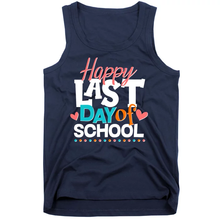 Happy Last Day Of School Tank Top