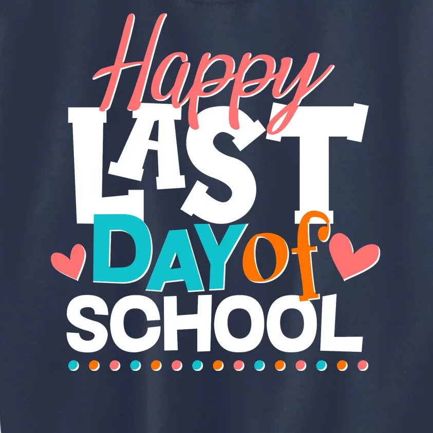 Happy Last Day Of School Kids Sweatshirt