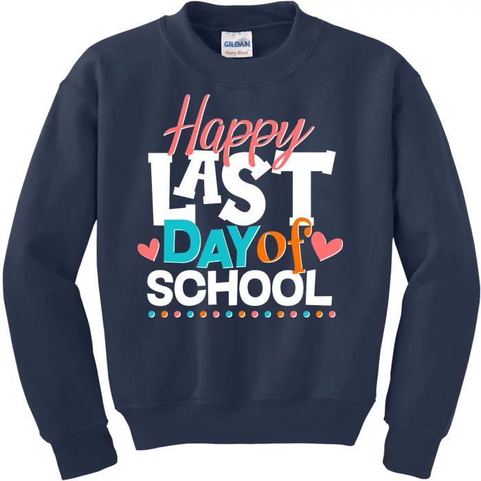 Happy Last Day Of School Kids Sweatshirt