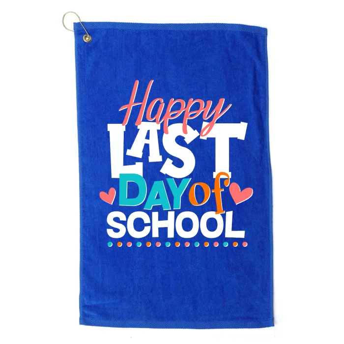 Happy Last Day Of School Platinum Collection Golf Towel