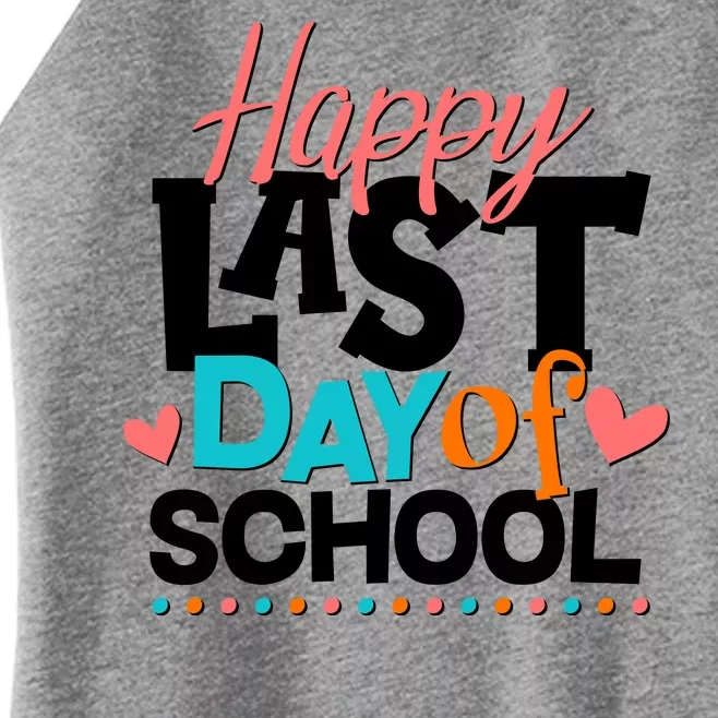 Happy Last Day Of School Women’s Perfect Tri Rocker Tank