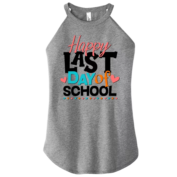 Happy Last Day Of School Women’s Perfect Tri Rocker Tank