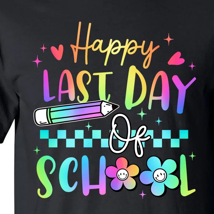 Happy Last Day Of School Teacher Tall T-Shirt