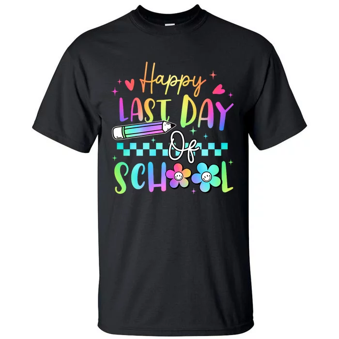 Happy Last Day Of School Teacher Tall T-Shirt