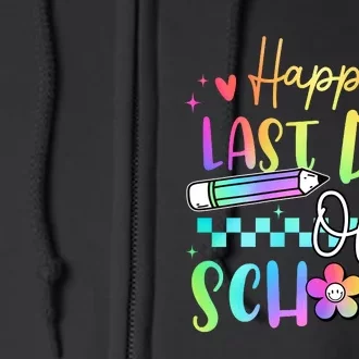 Happy Last Day Of School Teacher Full Zip Hoodie