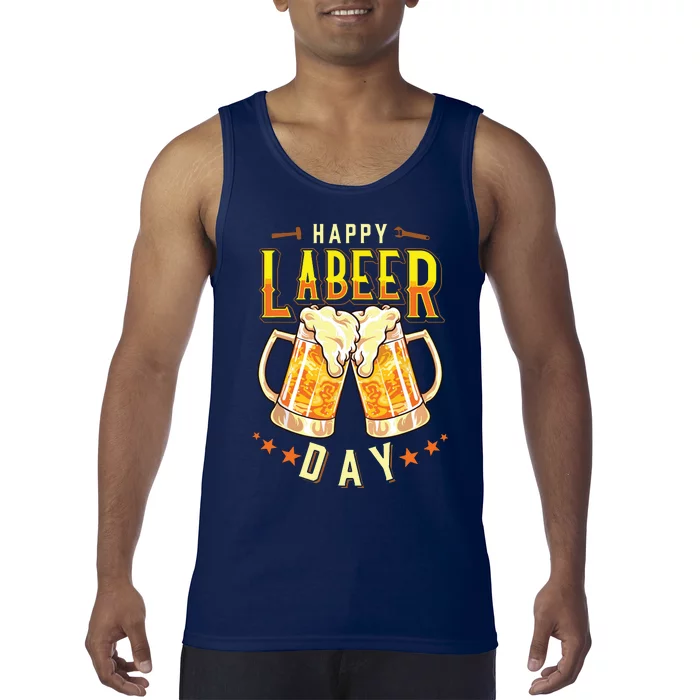 Happy Labeer Day Funny Labor Day Tank Top