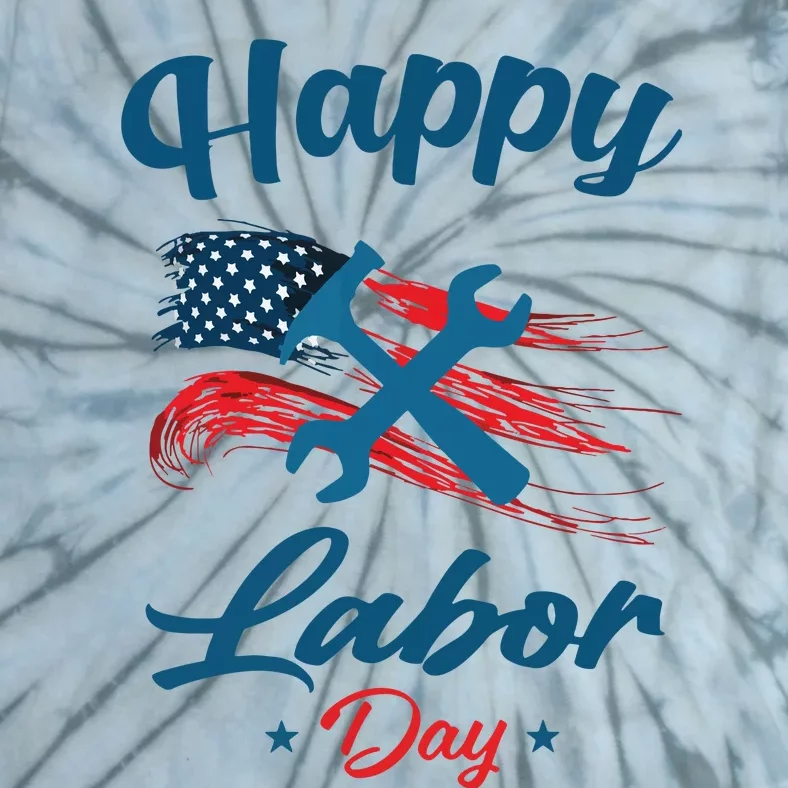 Happy Labor Day American Flag Holiday US Worker Tie-Dye T-Shirt