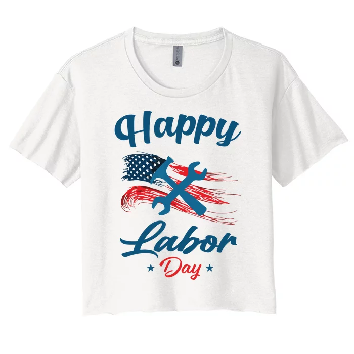 Happy Labor Day American Flag Holiday US Worker Women's Crop Top Tee