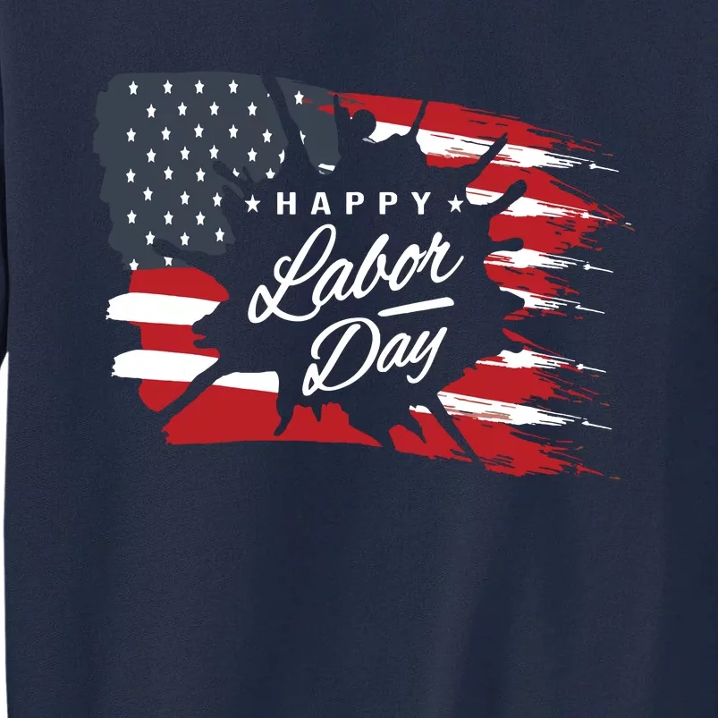 Happy Labor Day Gift American Flag Tall Sweatshirt