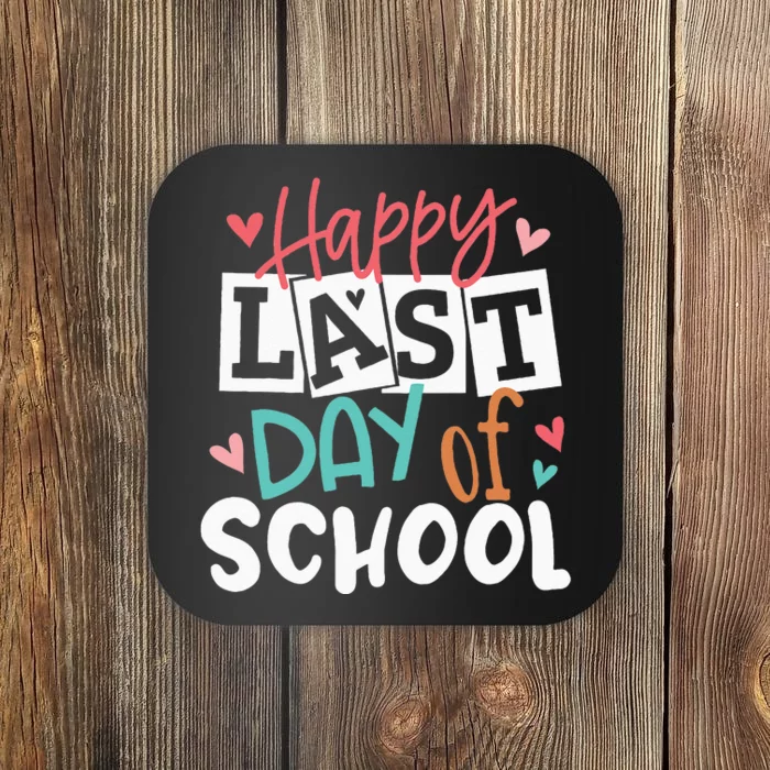 Happy last day of school Coaster