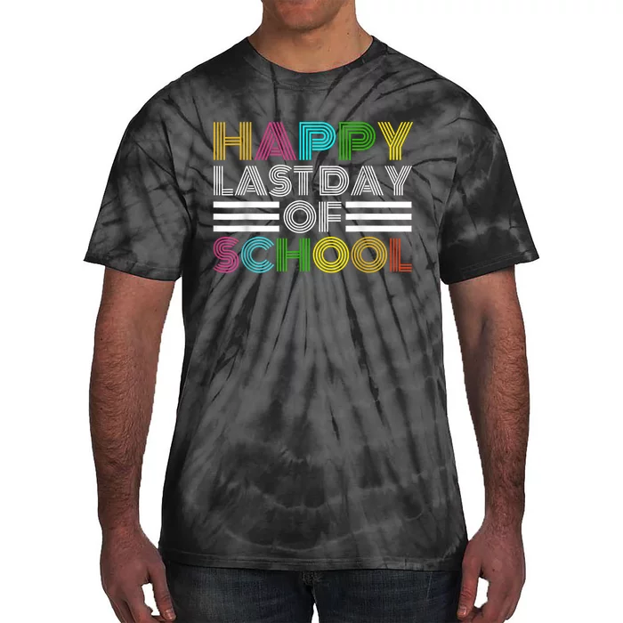 Happy Last Day Of School Teacher Student GraduationSchool Tie-Dye T-Shirt