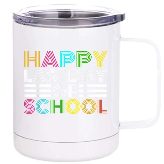 Happy Last Day Of School Teacher Student GraduationSchool Front & Back 12oz Stainless Steel Tumbler Cup