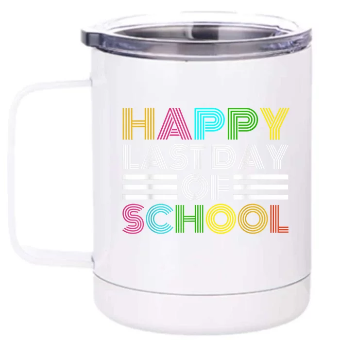 Happy Last Day Of School Teacher Student GraduationSchool Front & Back 12oz Stainless Steel Tumbler Cup