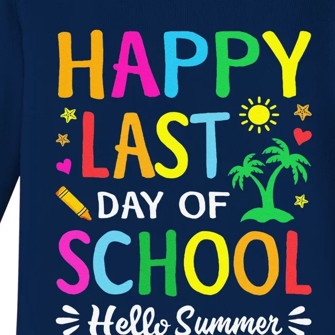 Happy Last Day Of School Hello Summer Students And Teachers Baby Long Sleeve Bodysuit