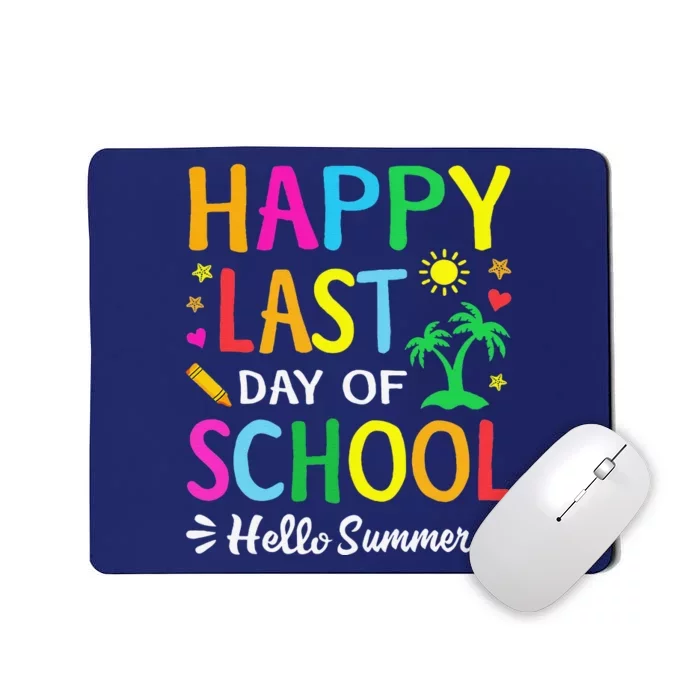 Happy Last Day Of School Hello Summer Students And Teachers Mousepad