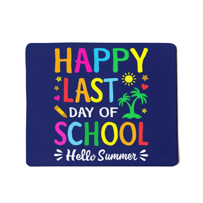 Happy Last Day Of School Hello Summer Students And Teachers Mousepad