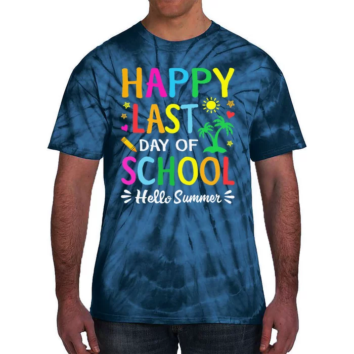 Happy Last Day Of School Hello Summer Students And Teachers Tie-Dye T-Shirt