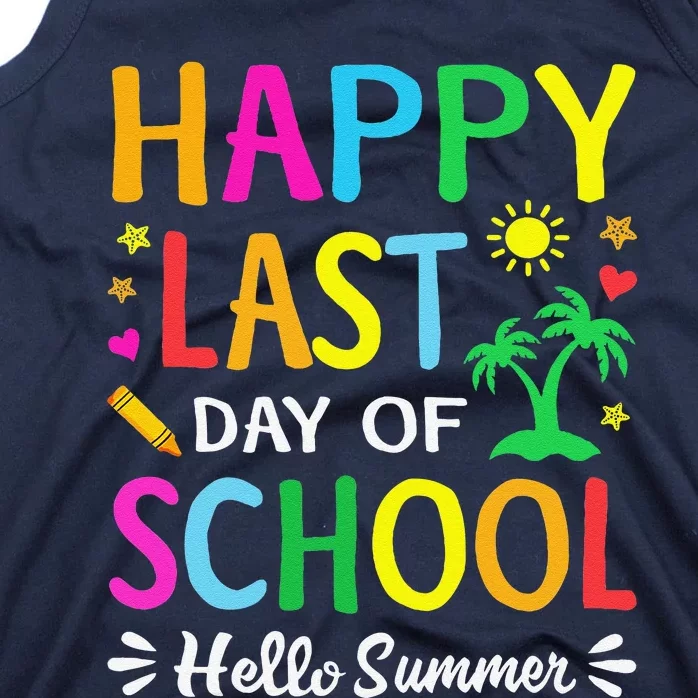 Happy Last Day Of School Hello Summer Students And Teachers Tank Top