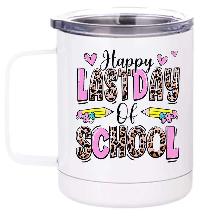 Happy Last Day Of School Leopard Teacher End Of School Year Front & Back 12oz Stainless Steel Tumbler Cup