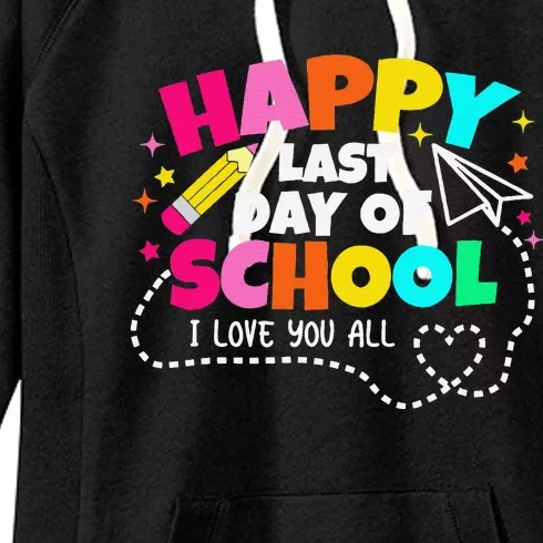 Happy Last Day Of School Teacher Graduation Women's Fleece Hoodie