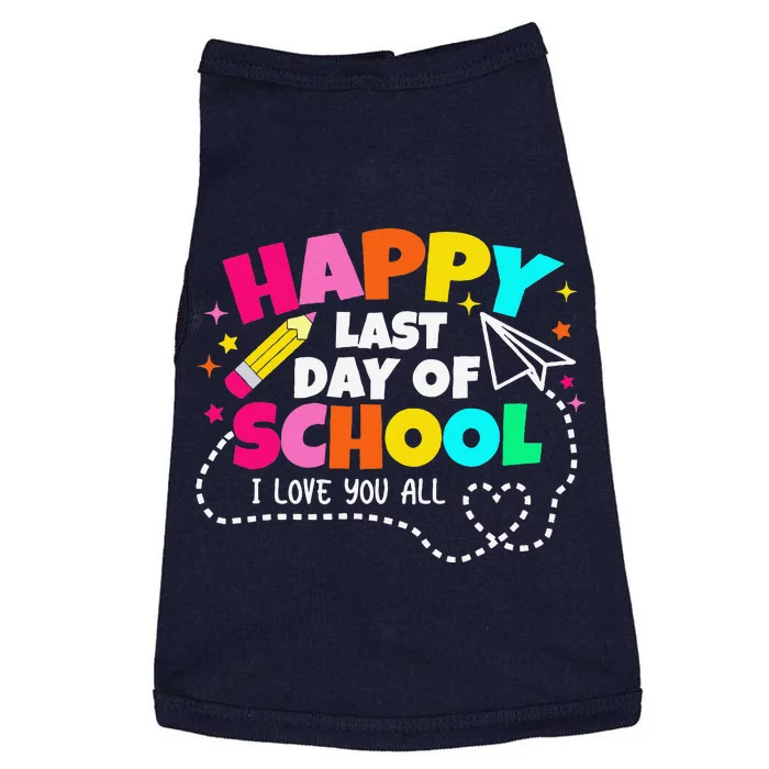 Happy Last Day Of School Teacher Graduation Doggie Tank