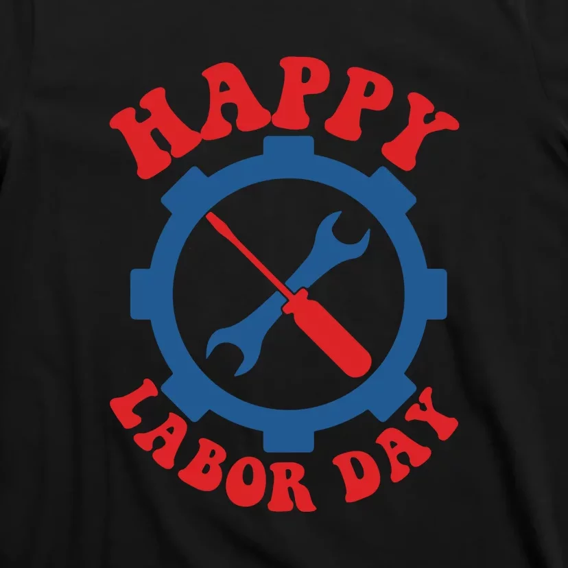 Happy Labor Day Gift T-Shirt