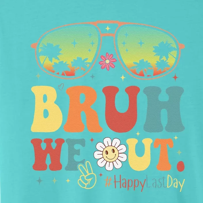 Happy Last Day Of School Teacher Students Summer Bruh We Out ChromaSoft Performance T-Shirt