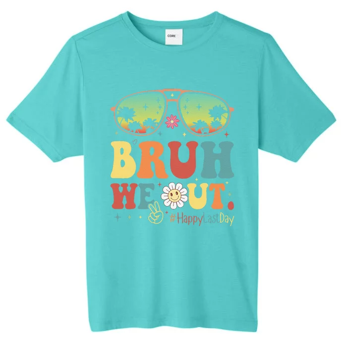 Happy Last Day Of School Teacher Students Summer Bruh We Out ChromaSoft Performance T-Shirt