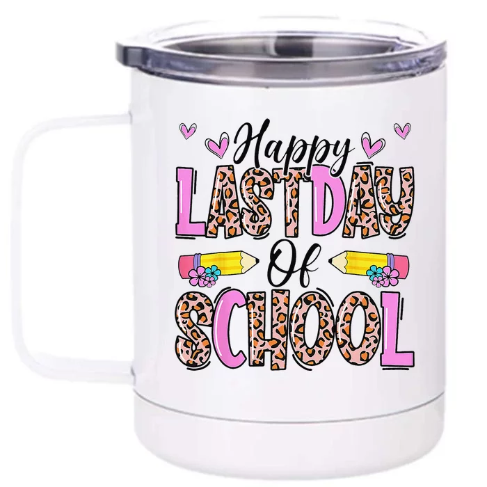 Happy Last Day Of School Leopard Teacher End Of School Year Front & Back 12oz Stainless Steel Tumbler Cup