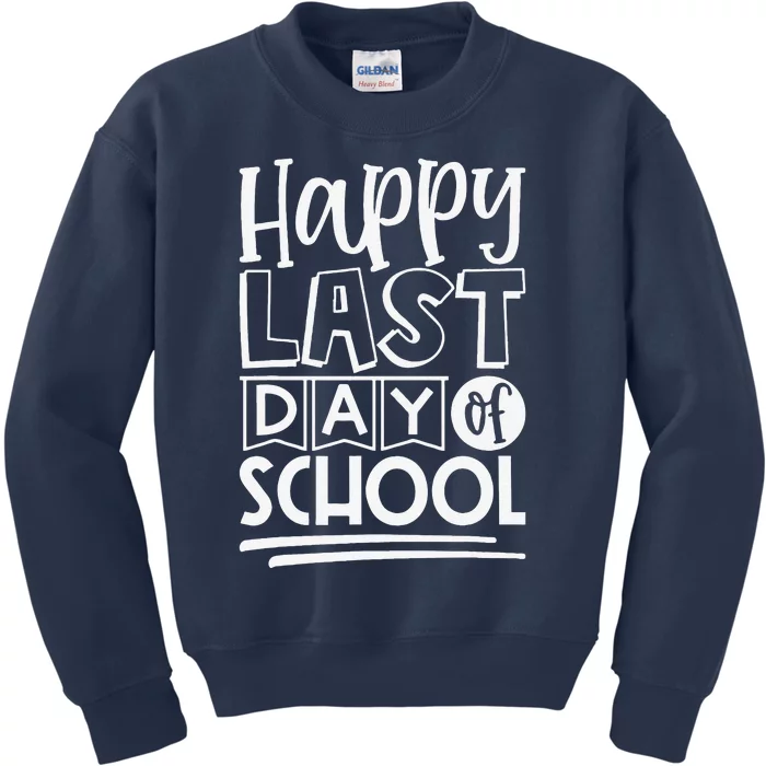 Happy Last Day Of School Students And Teachers Gifts Kids Sweatshirt