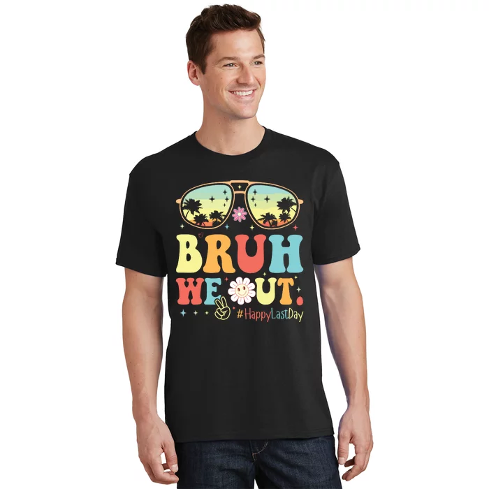 Happy Last Day Of School Teacher Students Summer Bruh We Out T-Shirt