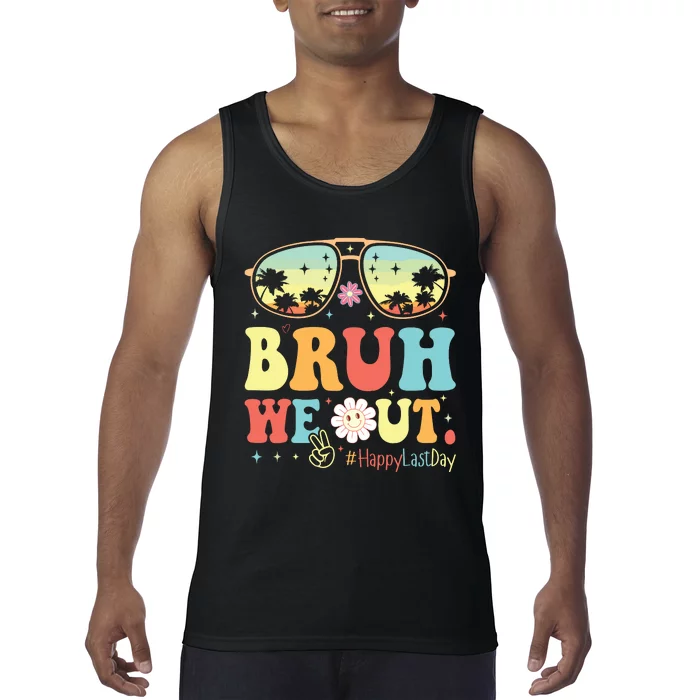 Happy Last Day Of School Teacher Students Summer Bruh We Out Tank Top