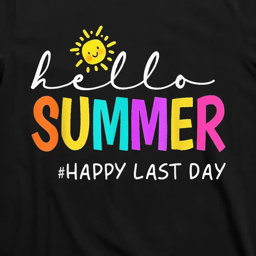 Happy Last Day Of School Teacher Student Hello Summer Gifts T-Shirt