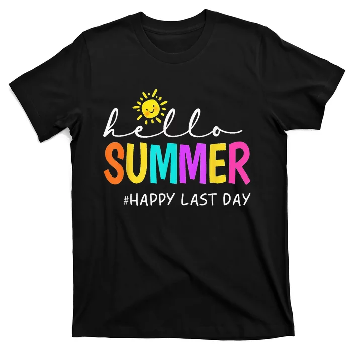 Happy Last Day Of School Teacher Student Hello Summer Gifts T-Shirt