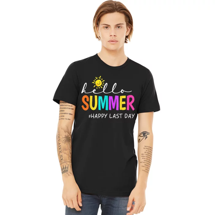 Happy Last Day Of School Teacher Student Hello Summer Gifts Premium T-Shirt