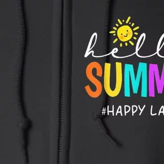 Happy Last Day Of School Teacher Student Hello Summer Gifts Full Zip Hoodie