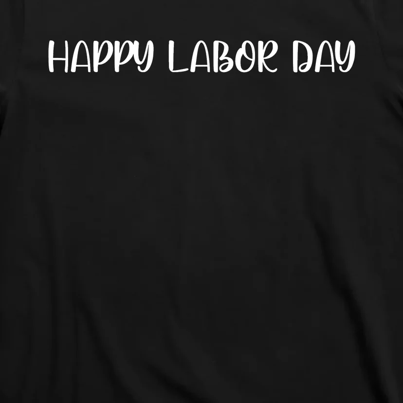 HAPPY LABOR DAY T-Shirt