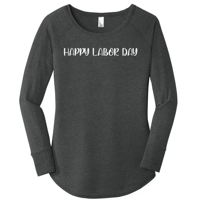 HAPPY LABOR DAY Women's Perfect Tri Tunic Long Sleeve Shirt