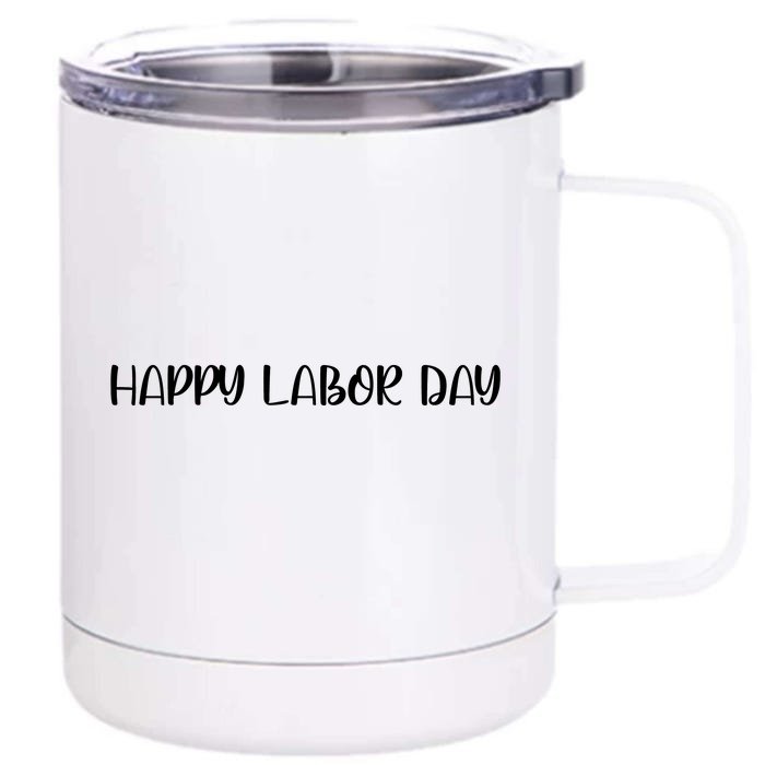 HAPPY LABOR DAY Front & Back 12oz Stainless Steel Tumbler Cup