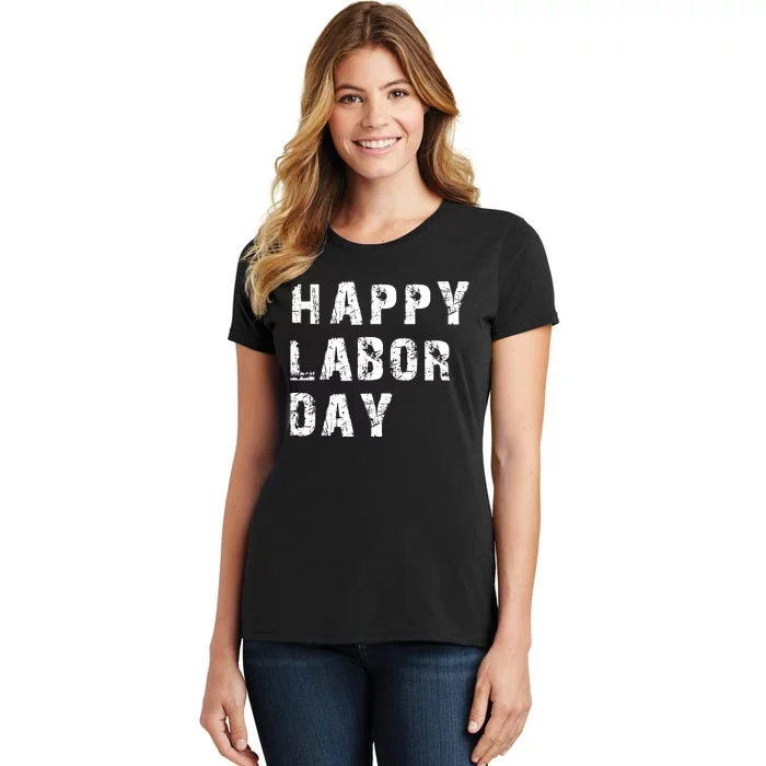 HAPPY LABOR DAY Women's T-Shirt