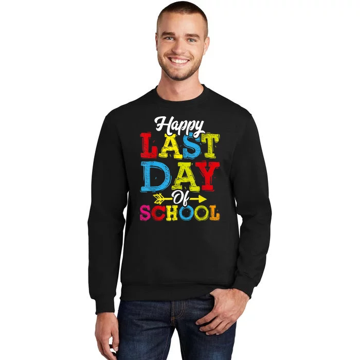 Happy Last Day Of School Graduation Teacher Students Sweatshirt